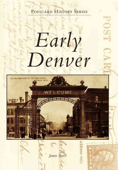 Early Denver (Postcard History): Early Denver