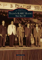 Tulsa's KACK Radio: The Big 97 (Images of America)