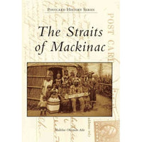 The Straits of Mackinac (Postcard History)