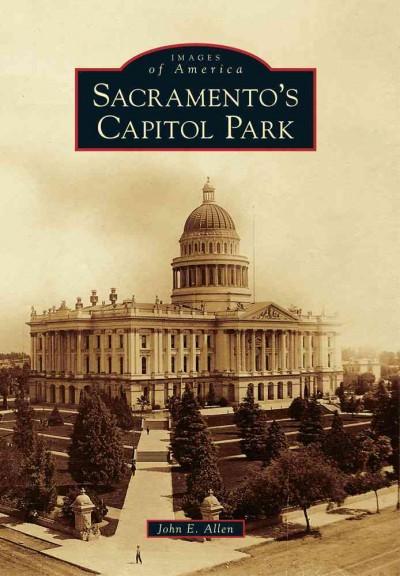 Sacramento's Capitol Park (Images of America)