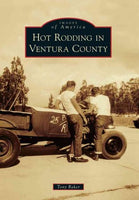 Hot Rodding in Ventura County (Images of America Series)