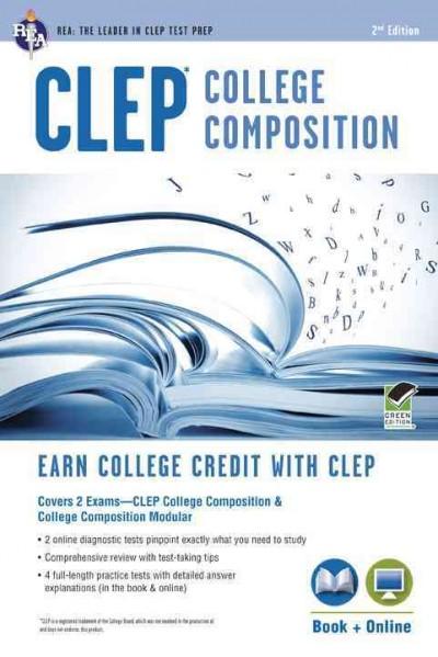 CLEP College Composition & College Composition Modular (CLEP College Composition & College Composition Modular): CLEP College Composition & College Composition Modular