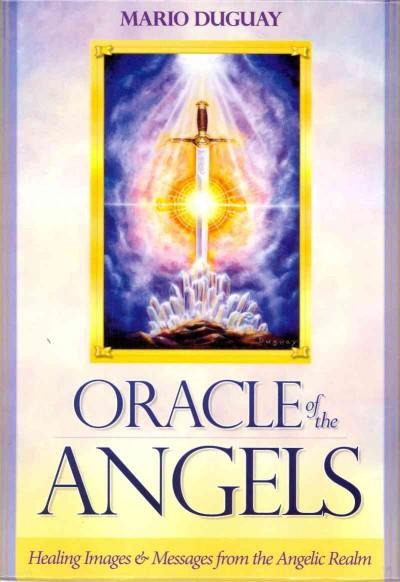 Oracle of the Angels: Healing Images & Messages from the Angelic Realm