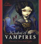 Wisdom of the Vampires: Wisdom of the Vampires: Ancient Wisdom from the Children of the Night