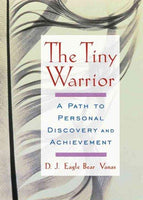 The Tiny Warrior: A Path to Personal Discovery and Achievement