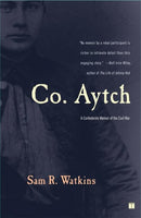 ""Co. Aytch"": A Confederate Memoir of the Civil War