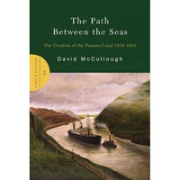The Path Between the Seas: The Creation of the Panama Canal, 1870-1914 | ADLE International