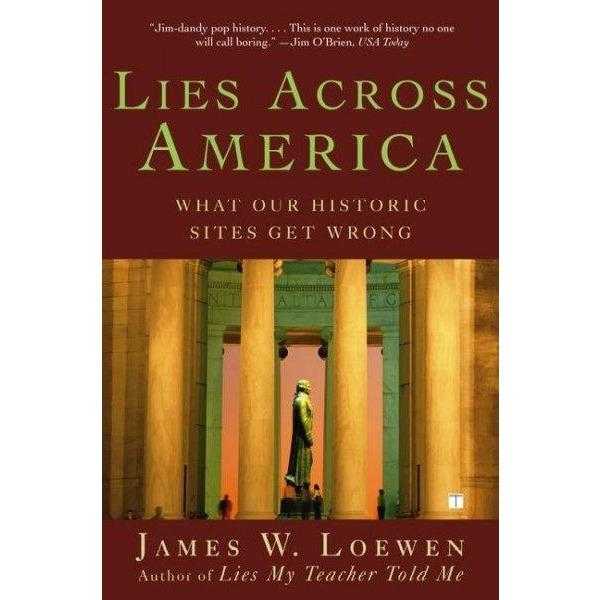 Lies Across America: What Our Historic Sites Get Wrong | ADLE International