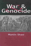 War and Genocide: Organized Killing in Modern Society: War and Genocide