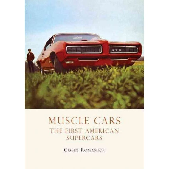 Muscle Cars: The First American Supercars