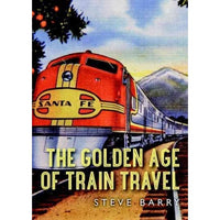 The Golden Age of Train Travel (Shire Library)