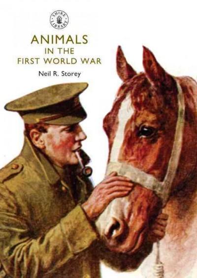 Animals in the First World War (Shire Library)