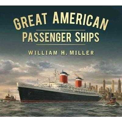 Great American Passenger Ships (Great Passenger Ships) | ADLE International