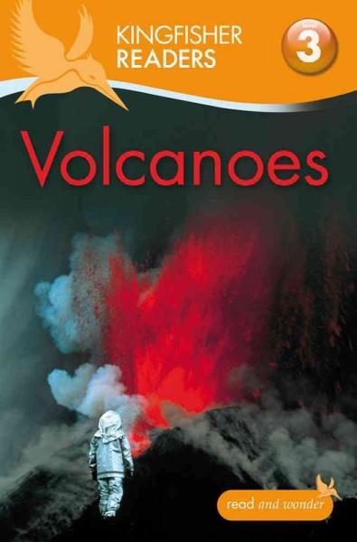 Volcanoes (Kingfisher Readers. Level 3)