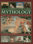 The Illustrated A-Z of Classic Mythology: The Legends of Ancient Greece, Rome and the No