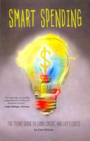 Smart Spending: The Teens' Guide to Cash, Credit, and Life's Costs (Financial Literacy for Teens)