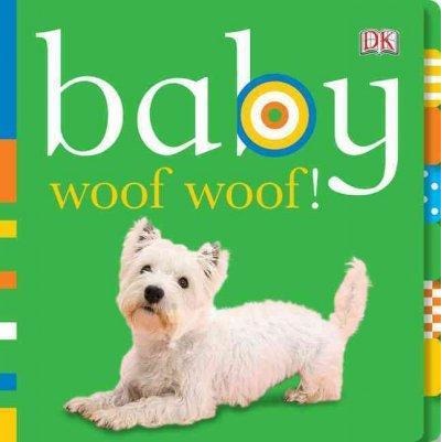 Baby Woof Woof! (Baby Chunky Board Books)
