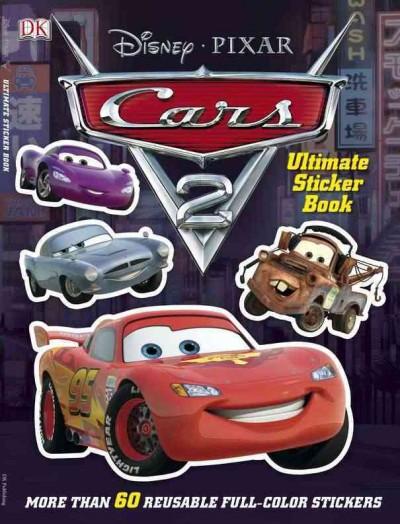 Cars 2 Ultimate Sticker Book (Cars 2)