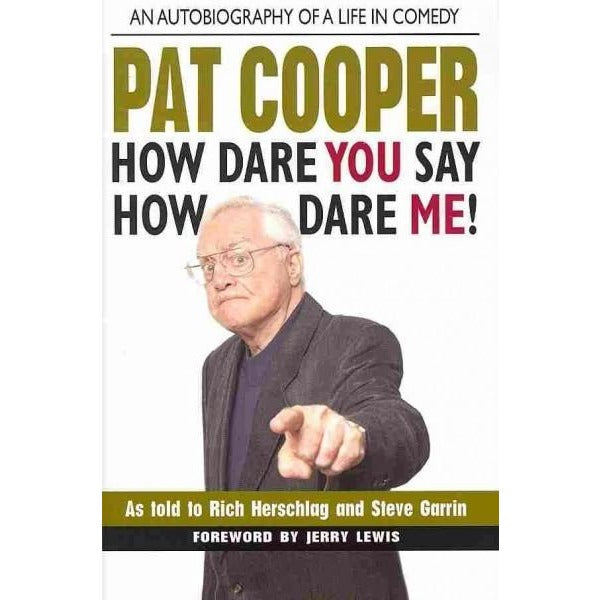 Pat Cooper How Dare You Say How Dare Me!