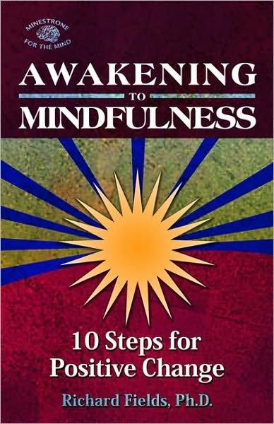 Awakening to Mindfullness: 10 Steps for Positive Change (Minestrone for the Mind): Awakening to Mindfullness