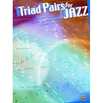 Triad Pairs for Jazz: Practice and Application for the Jazz Improvisor