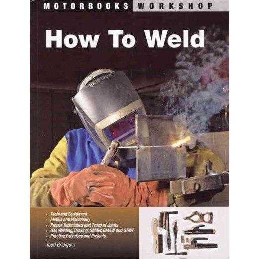 How To Weld: Techniques and Tips for Beginners and Pros (Motorbooks Workshop) | ADLE International