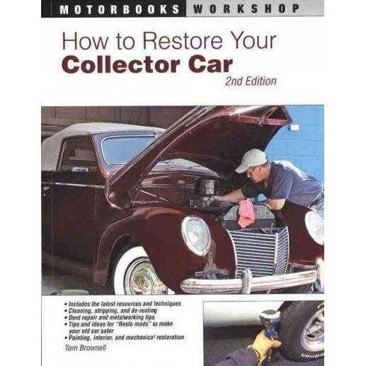 How to Restore Your Collector Car (Motorbooks Workshop)