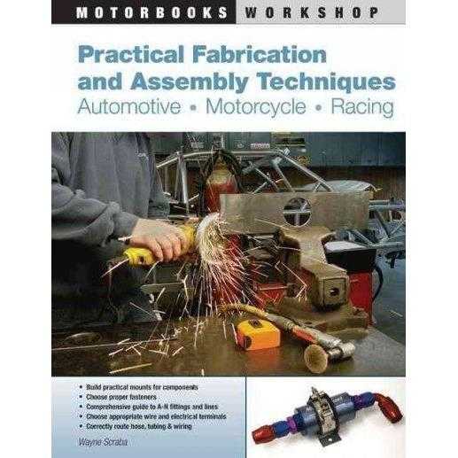 Practical Fabrication and Assembly Techniques: Automotive, Motorcycle, Racing (Motorbooks Workshop) | ADLE International