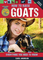 How to Raise Goats: Everything You Need to Know (Ffa Guides)