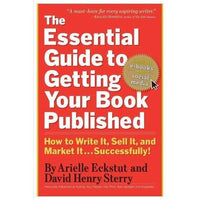 The Essential Guide to Getting Your Book Published: How to Write It, Sell It, and Market It . . . Successfully | ADLE International