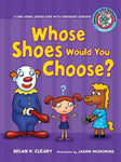 Whose Shoes Would You Choose? (Sounds Like Reading)