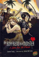 My Boyfriend Is a Monster 1: I Love Him to Pieces (Graphic Universe)