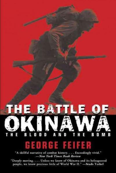 The Battle of Okinawa: The Blood and the Bomb
