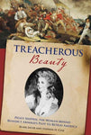 Treacherous Beauty: Peggy Shippen, the Woman Behind Benedict Arnold's Plot to Betray America