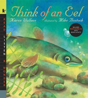 Think of an Eel (Read, Listen, & Wonder)