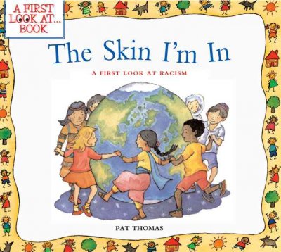 The Skin I'm in: A First Look at Racism (First Look At...Series)