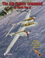 The 5th Fighter Command in World War II: 5th FC vs. Japan: Aces, Units, Aircraft and Tactics: The 5th Fighter Command in World War II: 5fc Vs. Japan - Aces, Units, Aircraft, and Tactics