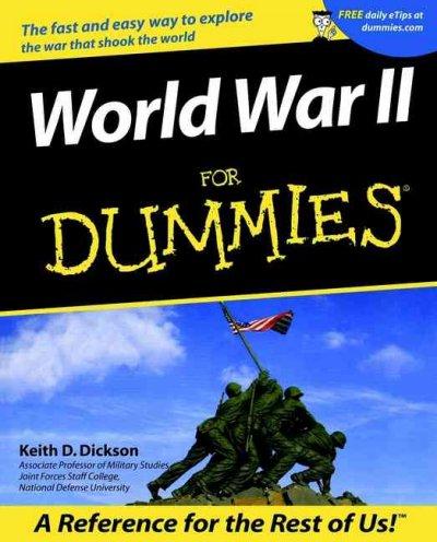 World War II for Dummies (For Dummies): World War II for Dummies (For Dummies (Computer/Tech))