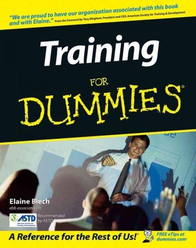 Training For Dummies (For Dummies): Training For Dummies (For Dummies (Business & Personal Finance))