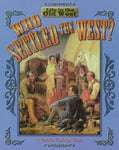 Who Settled the West? (Life in the Old West): Who Settled the West?