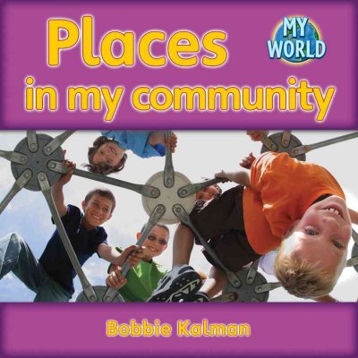 Places in My Community (My World) | ADLE International