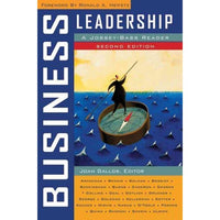 Business Leadership: A Jossey-Bass Reader (Jossey Bass Business and Management Series)