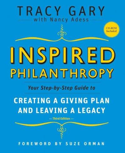 Inspired Philanthropy: Your Step-by-Step Guide to Creating a Giving Plan and Leaving a Leg