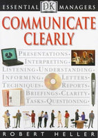 Communicate Clearly (Dk Essential Managers)