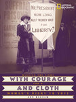 With Courage and Cloth: Winning The Fight For A Woman's Right To Vote (Jane Addams Award Book (Awards))