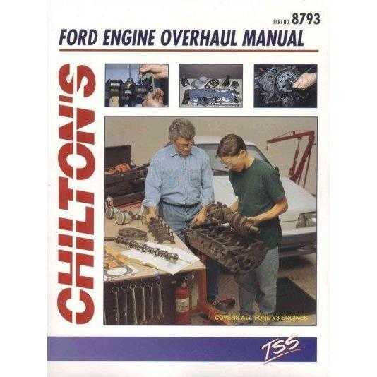 Chilton's Ford Engine Overhaul Manual: Ford V8 Engine Rebuilding Manual (Chilton's Total Service Series): Chilton's Ford Engine Overhaul Manual
