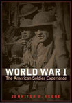 World War I: The American Soldier Experience: World War I