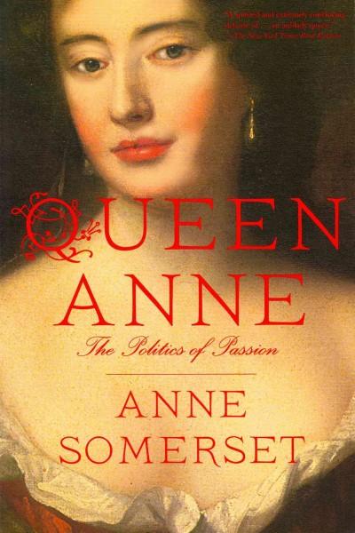 Queen Anne: The Politics of Passion