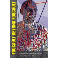 Foucault Beyond Foucault: Power and Its Intensifications Since 1984 | ADLE International