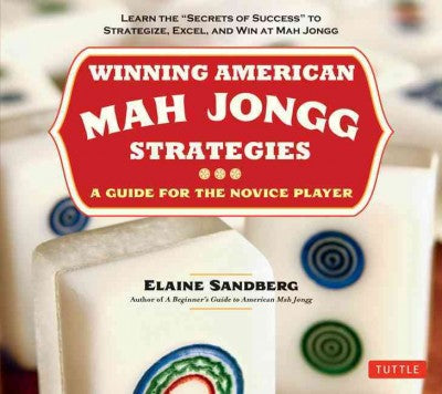 Winning American Mah Jongg Strategies: A Guide for the Novice Player